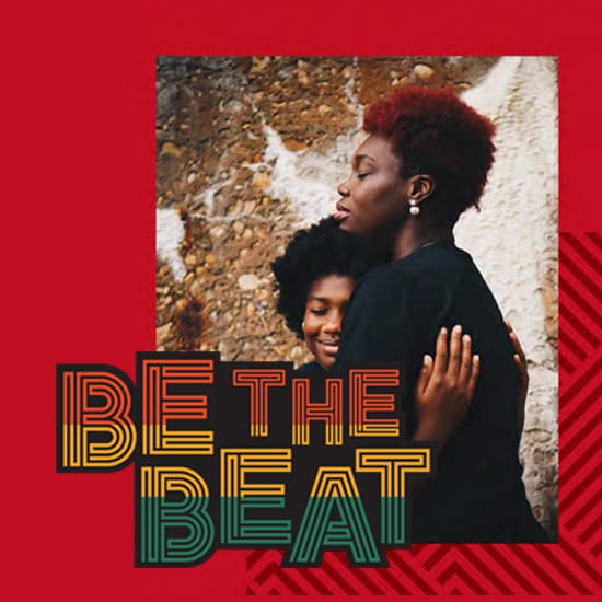 on a red background is a photo of a Black woman and child hugging with the words, BE THE BEAT, overlapping the bottom left corner of the photo on a red background is a photo of a Black woman and child hugging with the words, BE THE BEAT, overlapping the bottom left corner of the photo